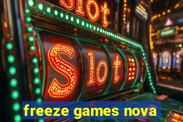 freeze games nova